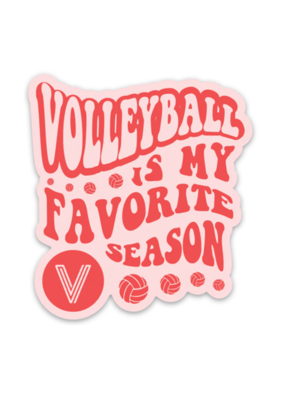 Volleyball Is My Favorite Season Sticker